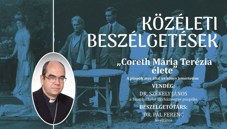 Közéleti beszélgetések – Coreth Mária Terézia élete